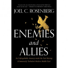 Enemies and Allies - Joel C Rosenberg